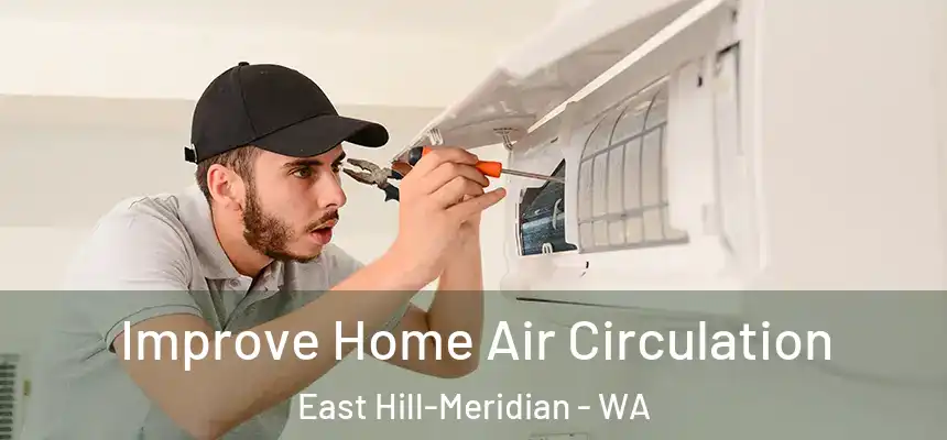 Improve Home Air Circulation East Hill-Meridian - WA