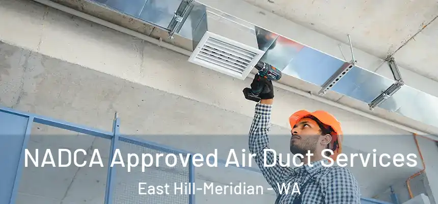 NADCA Approved Air Duct Services East Hill-Meridian - WA