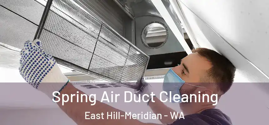  Spring Air Duct Cleaning East Hill-Meridian - WA